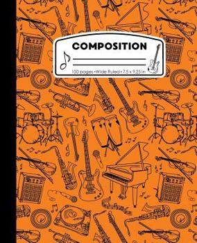 Paperback Composition: Music Sketch Orange and Black Composition Notebook for Boys or Girls. Musical Musician Instruments Wide Ruled Book 7.5 Book