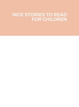 Hardcover Nice Stories to Read for Children Book