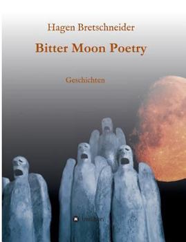 Paperback Bitter Moon Poetry [German] Book