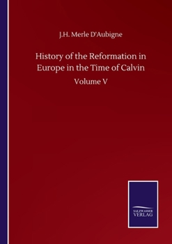 Paperback History of the Reformation in Europe in the Time of Calvin: Volume V Book