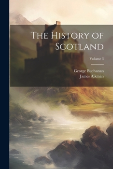 Paperback The History of Scotland; Volume 3 Book