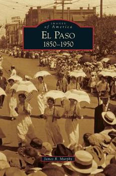 Hardcover El Paso 1850-1950 Book