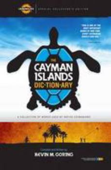 Paperback The Cayman Islands Dictionary: A Collection of Words Used by Native Caymanians Book