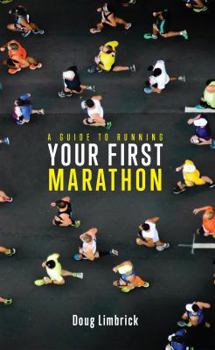 Paperback A Guide to Running Your First Marathon Book