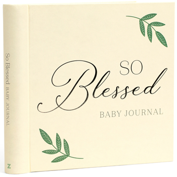 Hardcover So Blessed Baby Journal: A Christian Baby Memory Book and Keepsake for Baby's First Year Book