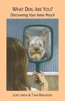Paperback What Dog Are You? Discovering Your Inner Pooch Book