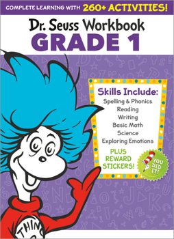 Paperback Dr. Seuss Workbook: Grade 1: 260+ Fun Activities with Stickers and More! (Spelling, Phonics, Sight Words, Writing, Reading Comprehension, Math, Add Book