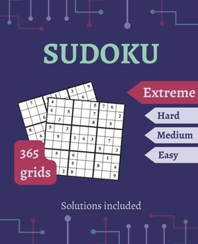 Paperback SUDOKU puzzles book for adults: Extreme 1 puzzle per day for the 365 days of the year Solutions included Book