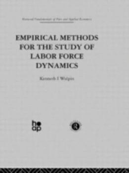 Hardcover Empirical Methods for the Study of Labour Force Dynamics Book