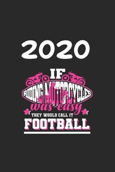 Daily Planner And Appointment Calendar 2020: Riding Motorcycles  Hobby And Sport Daily Planner And Appointment Calendar For 2020 With 366 White Pages