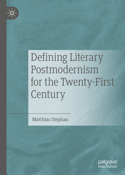 Hardcover Defining Literary Postmodernism for the Twenty-First Century Book