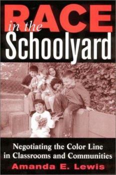 Paperback Race in the Schoolyard: Negotiating the Color Line in Classrooms and Communities Book