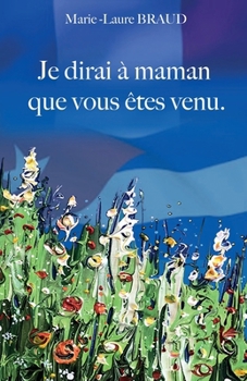 Paperback Je dirai à maman que vous êtes venu [French] Book