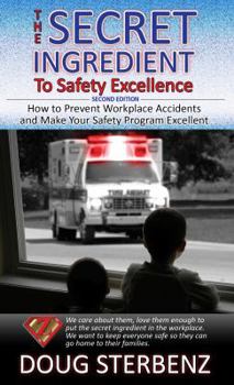 Paperback The Secret Ingredient to Safety Excellence - Second Edition Book