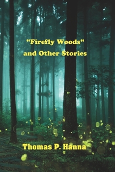 Paperback Firefly Woods and Other Stories Book