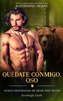 Quédate Conmigo, Oso (Spanish Edition)