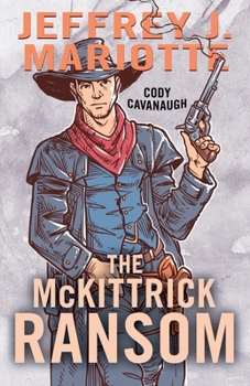The McKittrick Ransom: A Classic Western