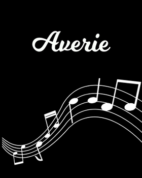 Averie: Sheet Music Note Manuscript Notebook Paper | Personalized Custom First Name Initial A | Musician Composer Instrument Composition Book | 12 ... Guide | Create Compose & Write Creative Songs