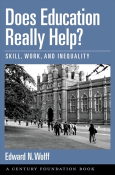 Hardcover Does Education Really Help?: Skill, Work, and Inequality Book