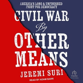 Audio CD Civil War by Other Means: America's Long and Unfinished Fight for Democracy Book