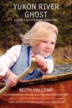 Paperback Yukon River Ghost: A Girl's Ghost Town Adventure Book
