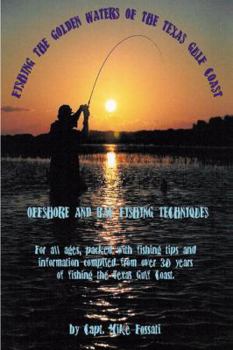 Paperback Fishing the Golden Waters of the Texas Gulf Coast Book
