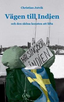 Paperback Vägen till Indien: och den sköna konsten att lifta [Swedish] Book
