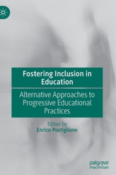 Hardcover Fostering Inclusion in Education: Alternative Approaches to Progressive Educational Practices Book