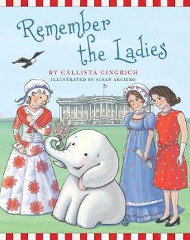 Hardcover Remember the Ladies (7) (Ellis the Elephant) Book