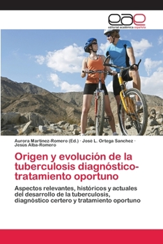 Paperback Origen y evolución de la tuberculosis diagnóstico-tratamiento oportuno [Spanish] Book