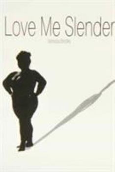 Paperback Love Me Slender Book