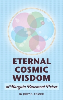 Paperback Eternal Cosmic Wisdom at Bargain Basement Prices Book