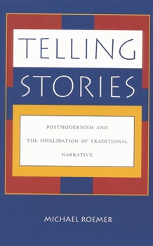 Paperback Telling Stories: Postmodernism and the Invalidation of Traditional Narrative Book