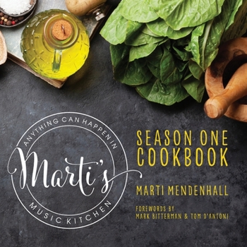 Paperback Marti's Music Kitchen Podcast Season 1 Cookbook: Where Anytihng Can Happen! Book
