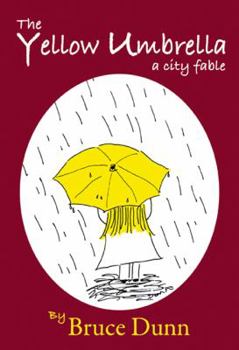 Hardcover The Yellow Umbrella: A City Fable (KIRKUS REVIEWS BEST BOOK AWARD) Book