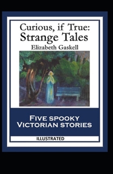 Paperback Curious, If True: Strange Tales Illustrated Book