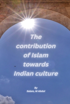 Paperback The contribution of Islam towards Indian culture Book