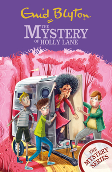 The Mystery of Holly Lane - Book #11 of the Five Find-Outers