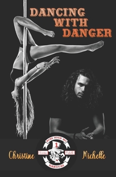 Dancing with Danger - Book #1 of the Aces High MC - Dakotas