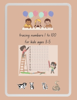 Paperback Tracing numbers 1 to 100 for kids: Number Practice Workbook To Learn The Numbers From 0 To 100 For Preschoolers & Kindergarten Kids Ages 3-5 Book