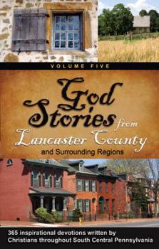 Paperback God Stories from Lancaster County and Surrounding Regions ( Volume Five ) Book