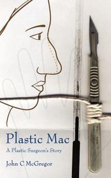 Paperback Plastic Mac - A Plastic Surgeon's Story Book