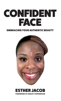 Hardcover Confident Face: Embracing Your Authentic Beauty Book