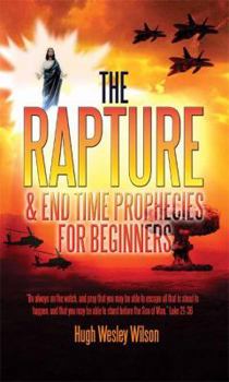 Paperback The Rapture & End Times Prophecies For Beginners Book