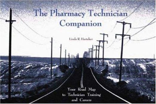 Paperback Pharmacy Technician Companion: Your Roadmap to Technician Training and Careers Book