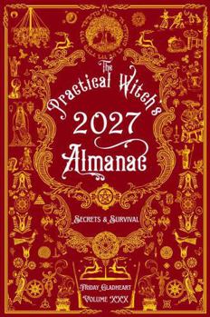 Paperback The Practical Witch's Almanac 2027: Secrets & Survival Book