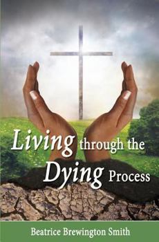 Paperback Living Through the Dying Process Book