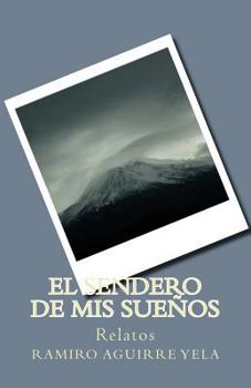 Paperback El sendero de mis sueños [Spanish] Book