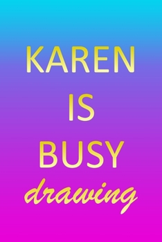 Karen: Sketchbook | Blank Creative Sketching Pad | Sketch Book Paper | Im Very Busy Pink Purple Gold Personalized Custom First Name Letter K | Teach & ... & Illustrator | Imagine Create Learn to Draw