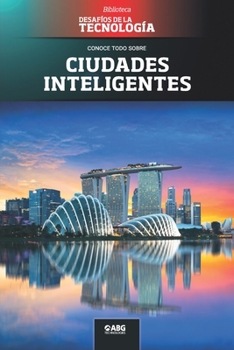 Paperback Ciudades inteligentes: Singapur, la primera smart nation [Spanish] Book